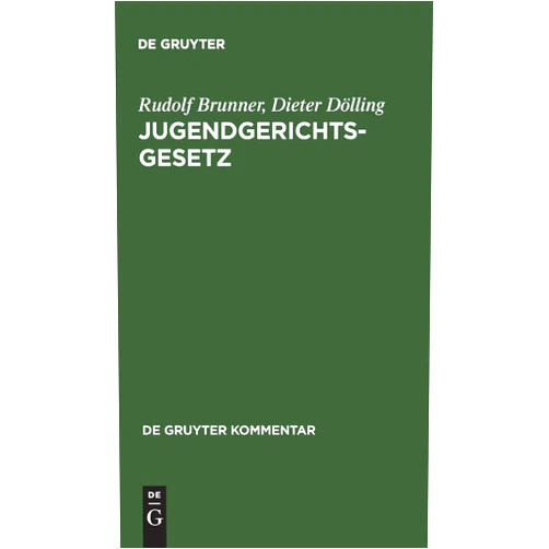 Rudolf Brunner,Dieter Dölling Jugendgerichtsgesetz: Kommentar (De Gruyter Kommentar) (German Edition)