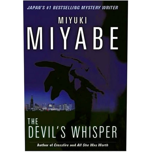 By Miyuki Miyabe (Author), Deborah Stuhr Iwabuchi (Translator) The Devil's Whisper
