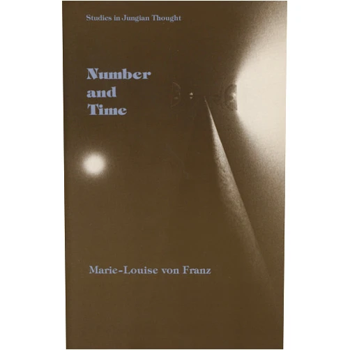 By Marie-Louise Von Franz (Author), Ernst Klett Verlag Andrea Dykes (Translator) & 0 more Number and Time: Reflections Leading Toward a Unification of Depth Psychology and Physics