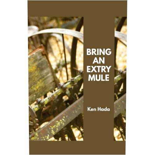 By Ken Hada (Author) Bring an Extry Mule