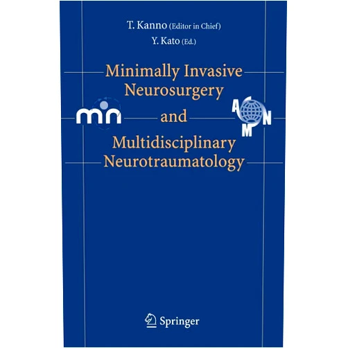 Tetsu Kanno Minimally Invasive Neurosurgery and Neurotraumatology