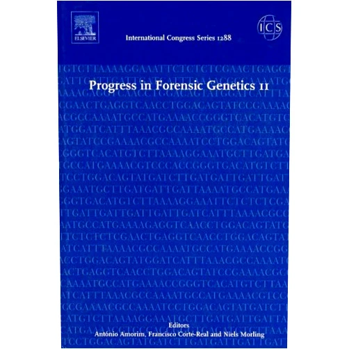 By Antonio Amorim (Editor), Francisco Corte-Real (Editor), Niels Morling (Editor) & 0 more Progress in Forensic Genetics 11: Proceedings of the 21st International ISFG Congress held in Ponta Delgada, Azores, Portugal between 13 and 17 September 2005 (International Congress)