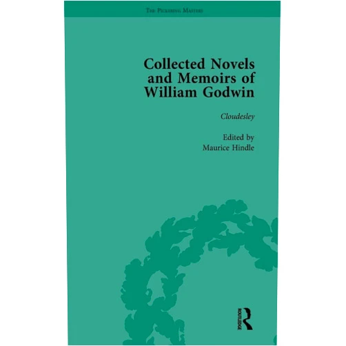 By Pamela Clemit (Author), Maurice Hindle (Author), Mark Philp (Author) & 0 more The Collected Novels and Memoirs of William Godwin Vol 7