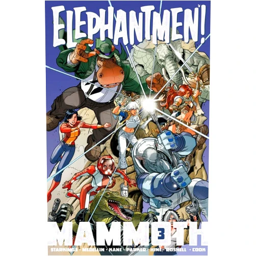 Richard Starkings,Axel Medellin,Shaky Kane,Tony Parker,Gabriel Bautista,Nick Bradshaw,Boo Cook Elephantmen: Mammoth Volume 3