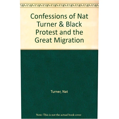 By Nat Turner (Author), Kenneth S. Greenberg (Author), Eric Arnesen (Author) & 0 more Confessions of Nat Turner & Black Protest and the Great Migration