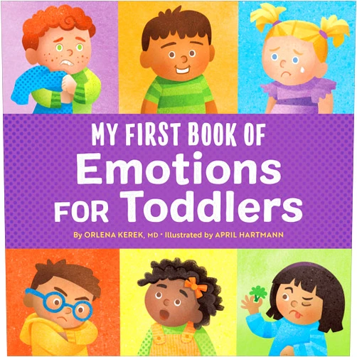 Orlena Kerek MD,April Hartmann My First Book of Emotions for Toddlers