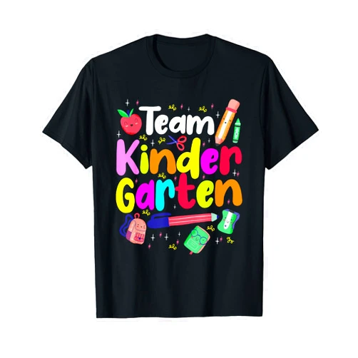 Funny Teacher Kindergarten Educator Team Kindergarten Teacher Educator Back To School Instructor T-Shirt
