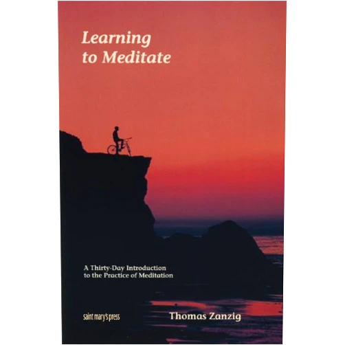 Thomas Zanzig Learning to Meditate: A Thirty-Day Introduction to the Practice of Meditation (Learner's Booklet)