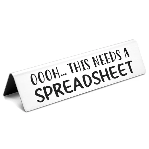 EFFJNSG Funny Spreadsheet Desk Sign, Accountant Gifts Novelty Nameplate Office Desk Decor, This Needs A Spreadsheet Humor Office Desk Decor Nameplates Gift for Accounting Coworker Boss CPA EDA10