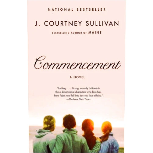 By J. Courtney Sullivan (Author) Format: Kindle Edition Commencement (Vintage Contemporaries)