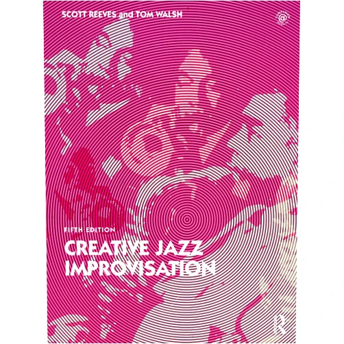Scott Reeves,Tom Walsh Creative Jazz Improvisation