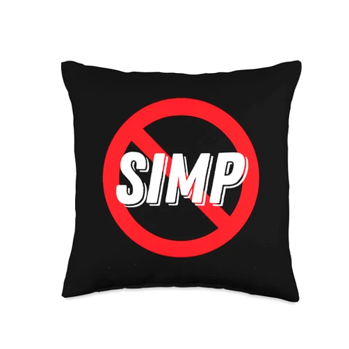 Simpin' Ain't Easy Sarcastic Designs Simp-Sarcastic Egamer & Egirl Internet Meme Nation Forbid Throw Pillow, 16x16, Multicolor