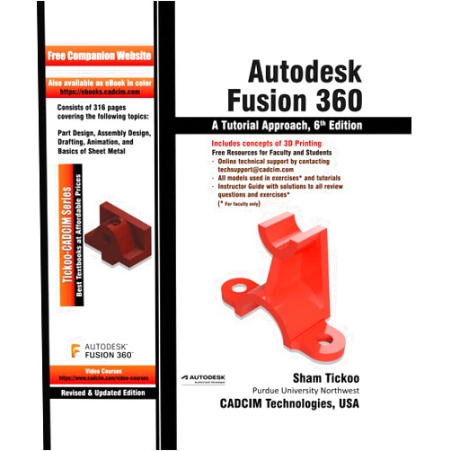 By Prof. Sham Tickoo Purdue Univ. and CADCIM Technologies (Author) Format: Kindle Edition Autodesk Fusion 360: A Tutorial Approach, 6th Edition