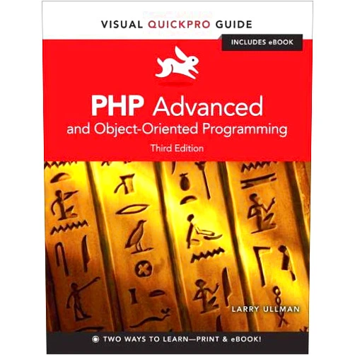 By Larry Ullman (Author) PHP Advanced and Object-Oriented Programming (Visual Quickpro Guide)