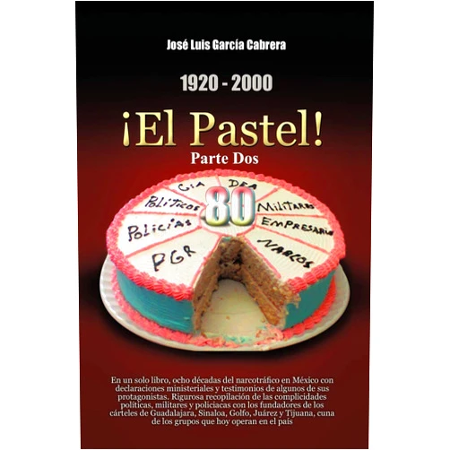 José Luis García Cabrera 1920-2000 El Pastel! Parte Dos (Spanish Edition)