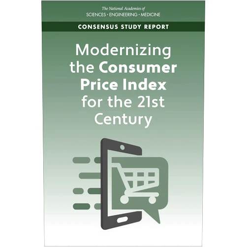 By and Medicine National Academies of Sciences, Engineering (Author), Division of Behavioral and Social Sciences and Education (Author), Committee on National Statistics (Author), Panel on Improving Cost-of-Living Indexes and Consumer Inflation Statistics in the Digital Age (Author) & 3 more Format: Kindle Edition Modernizing the Consumer Price Index for the 21st Century