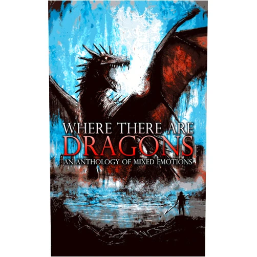 Robber's Dog Pub,James Jakins,Austin James,J.L. Mayne Where There Are Dragons: An Anthology of Mixed Emotions