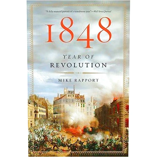By MikeRapport (Author) 1848: Year of Revolution [Paperback] [2010] (Author) Mike Rapport