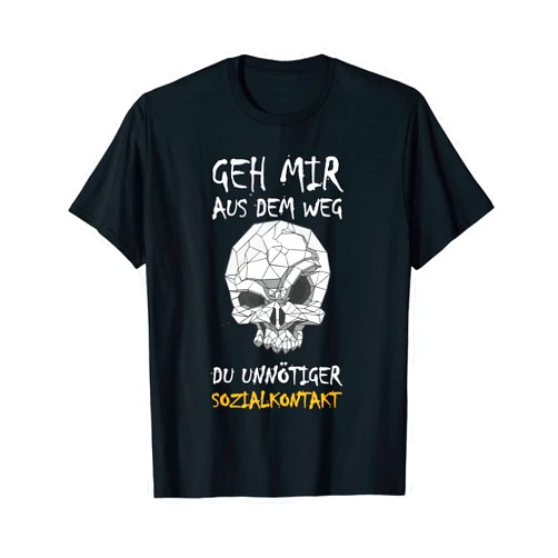Geh mir aus dem Weg du unnötiger Sozialkontakt. Geh mir aus dem Weg du unnötiger Sozialkontakt, Skull T-Shirt
