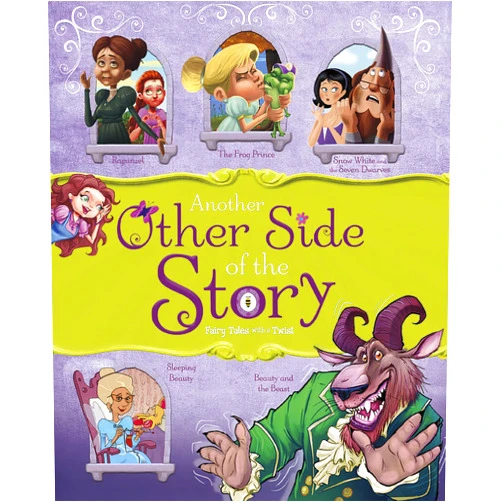 Nancy Loewen,Trisha Speed Shaskan,Gerald Claude Guerlais,Cristian Luis Bernardini Another Other Side of the Story: Fairy Tales with a Twist