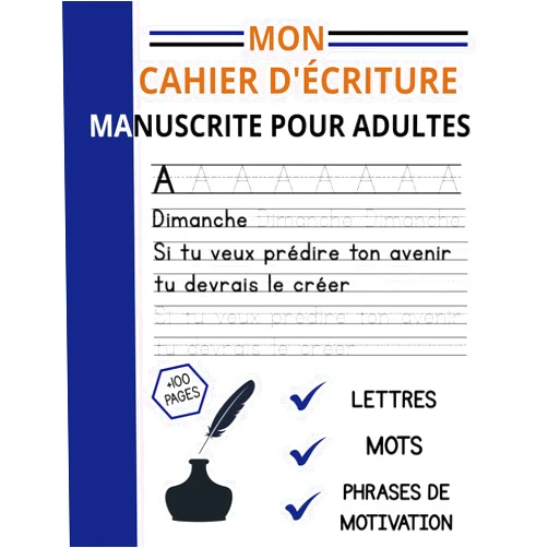 Bekalearn Publishing Mon Cahier D'écriture Manuscrite Pour Adultes: Des éxercices Pour Améliorer L'écriture En Traçant Des Lettres, Mots Et Phrases De Motivation (French Edition)