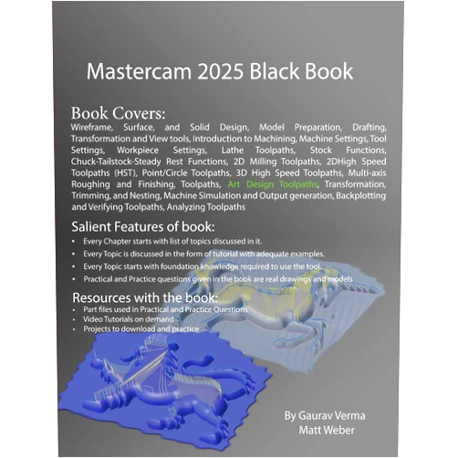 By Gaurav Verma (Author), Matt Weber (Author) Mastercam 2025 Black Book