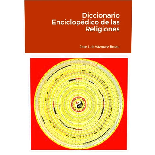 José Luis Vázquez Borau Diccionario Enciclopédico de las Religiones (Spanish Edition)