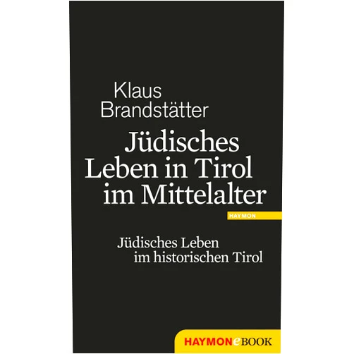 German Edition by Klaus Brandstätter (Author) Format: Kindle Edition Jüdisches Leben in Tirol im Mittelalter: Jüdisches Leben im historischen Tirol (German Edition)