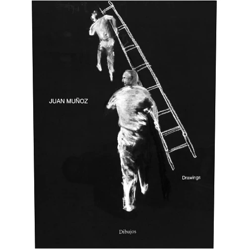Juan Munoz,Dieter Schwarz,James Cahill,Manuela Mena Juan Muñoz: Drawings