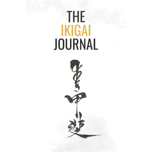 Nicholas Kemp The Ikigai Journal: A Guide to a Life Worth Living