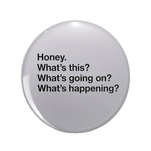 Veteran Pins Karen Walker: Honey. Whats this? Whats going on? Whats happening? Will and Grace Lapel Pin Cute Brooch Pins Badges