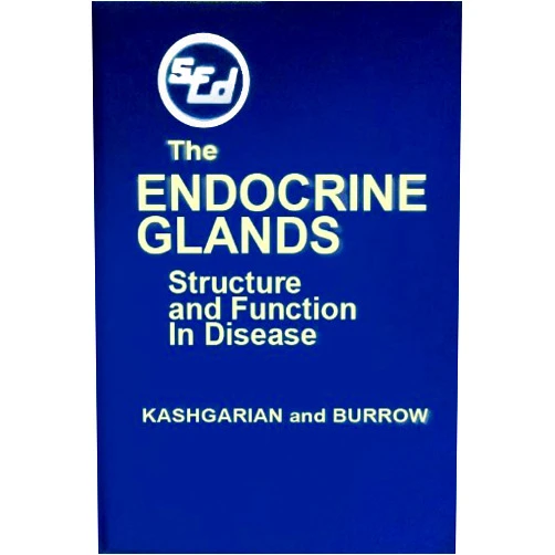 By Michael Kashgarian and Gerard N. Burrow (Author) The Endocrine Glands: Structure and Function in Disease