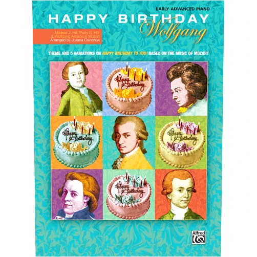 By Juliana Osinchuk (Composer) Happy Birthday Wolfgang: Theme and 5 Variations on Happy Birthday to You! Based on the Music of Mozart, Sheet (Alfred Masterwork Edition)
