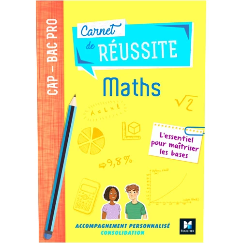 Denise Laurent,Ludivine Druel-Lefebvre,Laurent Breitbach,Philippe Adloff,Hervé Gabillot Carnet de réussite MATHS - CAP-Bac Pro - Éd. 2019 - Manuel élève
