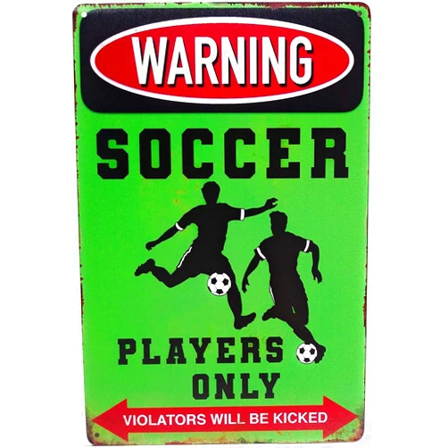 HLLHCKGH Metal Tin Sign Warning Soccer Players Only Violators Will Be Kicked Vintage Tin Signs Plaque Metal Retro Wall Decor for Bar Pub Club Man Cave Metal Posters 8x12Inch