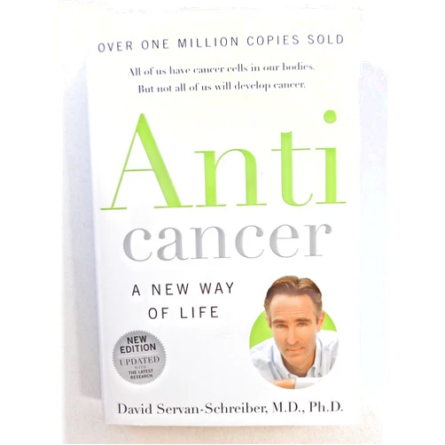 David Servan-Schreiber Anticancer: A New Way Of Life