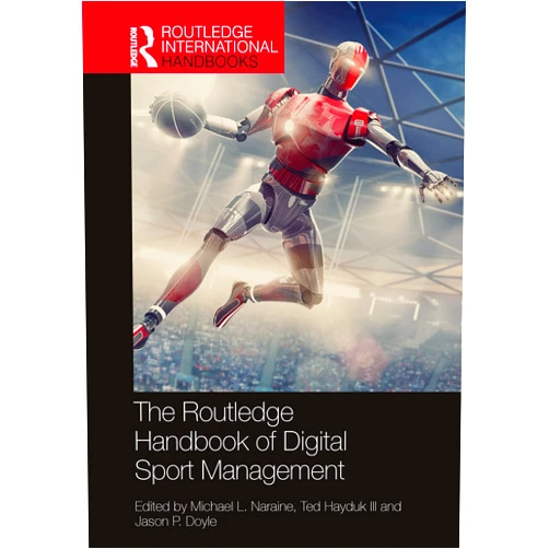 By Michael L. Naraine (Editor), Ted Hayduk III (Editor), Jason P. Doyle (Editor) & 0 more Format: Kindle Edition The Routledge Handbook of Digital Sport Management (Routledge International Handbooks)