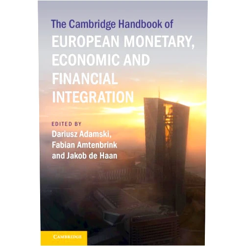 By Dariusz Adamski (Editor), Fabian Amtenbrink (Editor), Jakob de Haan (Editor) & 0 more Format: Kindle Edition The Cambridge Handbook of European Monetary, Economic and Financial Integration (Cambridge Law Handbooks)
