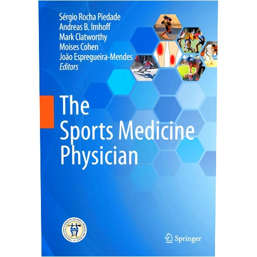 Sérgio Rocha Piedade,Andreas B. Imhoff,Mark Clatworthy,Moises Cohen,João Espregueira-Mendes The Sports Medicine Physician