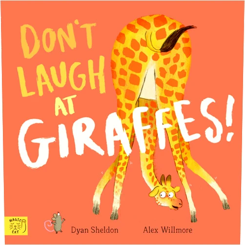 By Alex Willmore (Author) Magic Cat Publishing Dont Laugh at Giraffes.