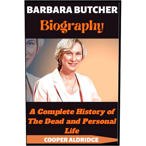 COOPER ALDRIDGE BARBARA BUTCHER BIOGRAPHY: A Complete History of The Dead and Personal Life