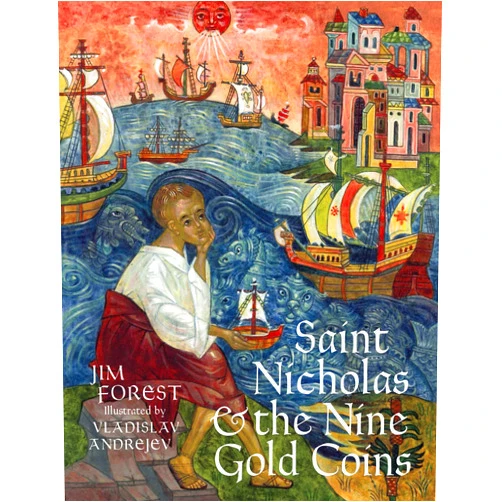 By Jim Forest (Author), Vladislav Andrejev (Illustrator) Saint Nicholas and the Nine Gold Coins