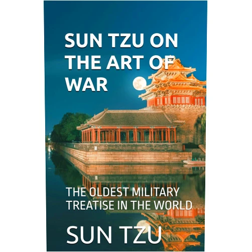 SUN TZU,LIONEL GILES SUN TZU ON THE ART OF WAR: THE OLDEST MILITARY TREATISE IN THE WORLD