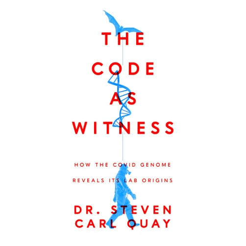 By Steven Carl Quay (Author) Format: Kindle Edition The Code as Witness: How the Covid Genome Reveals its Lab Origins