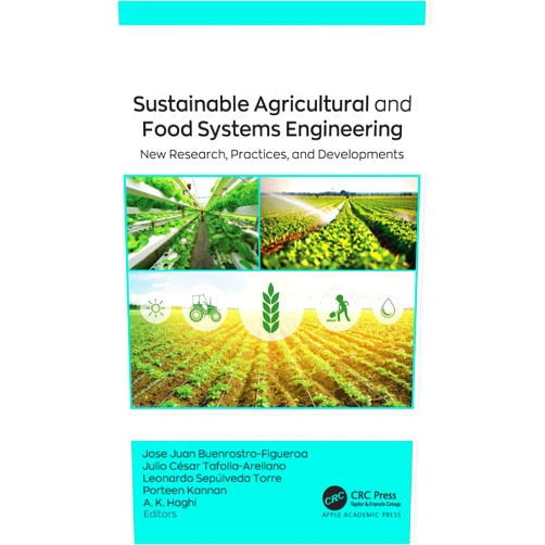 By Jose Juan Buenrostro-Figueroa (Editor), Julio César Tafolla-Arellano (Editor), Leonardo Sepúlveda Torre (Editor), Porteen Kannan (Editor), A. K. Haghi (Editor) & 2 more Format: Kindle Edition Sustainable Agricultural and Food Systems Engineering: New Research, Practices, and Developments