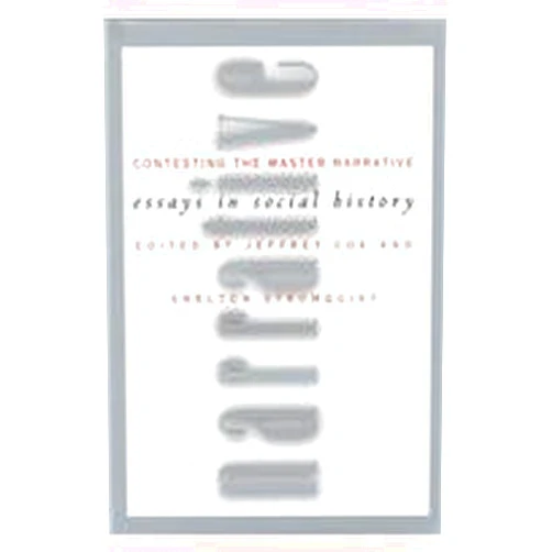 By Jeffrey Cox (Editor), Shelton Stromquist (Editor) Contesting the Master Narrative: Essays In Social History