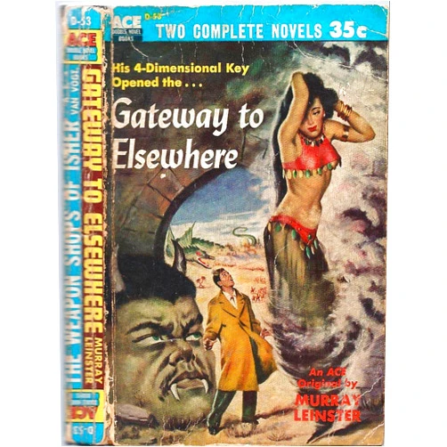 By Murray Leinster (Author), A. E. Van Vogt (Author) Gateway to Elsewhere / The Weapon Shops of Isher (2 Books in 1)