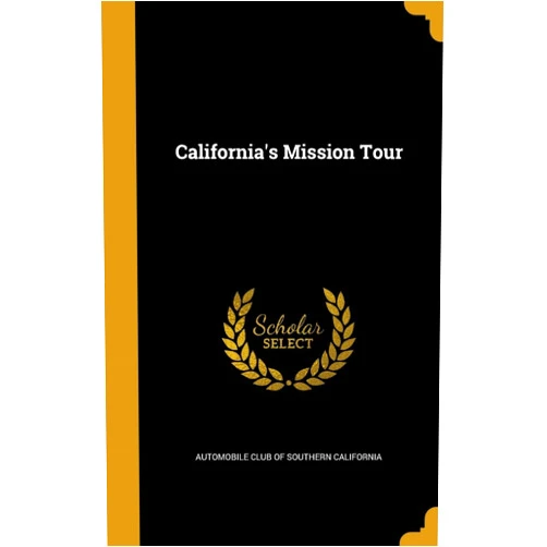 Automobile Club of Southern California California's Mission Tour