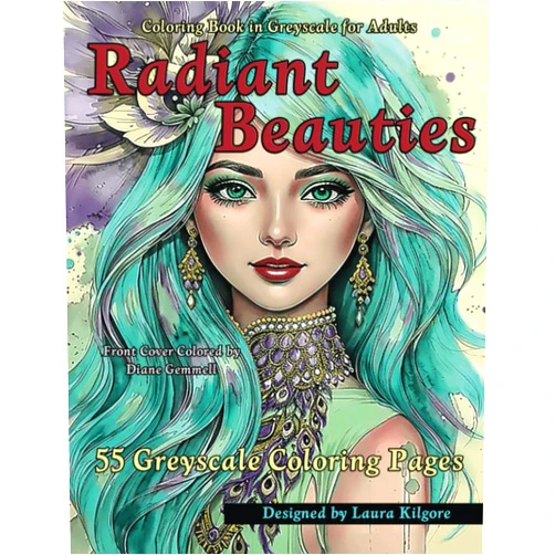 Laura Kilgore Radiant Beauties: 55-Page Coloring Book in Greyscale for Adults. These are beautiful images of girls to women in this book. There are different ... color. The theme is all portrait pictures.