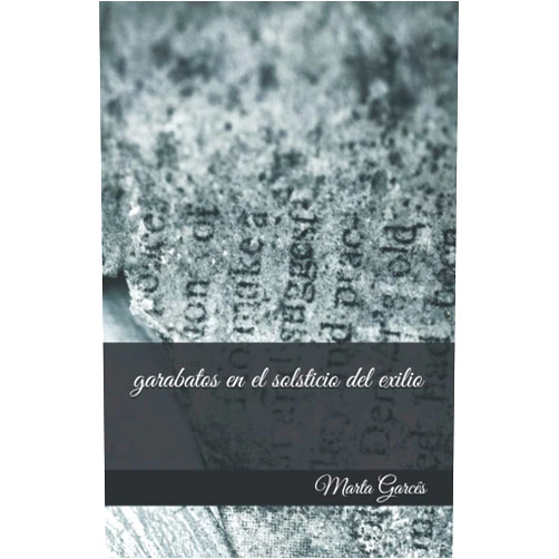 Marta Garcês garabatos en el solsticio del exilio (Spanish Edition)